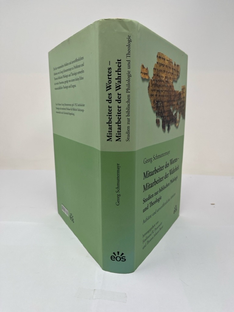 Mitarbeiter des Wortes - Mitarbeiter der Wahrheit : Studien zur biblischen Philologie und Theologie ; Aufsätze und unveröffentlichte Arbeiten. Georg Schmuttermayr. Hrsg. von Ferdinand R. Prostmeier und Thomas Johann Bauer - Schmuttermayr, Georg