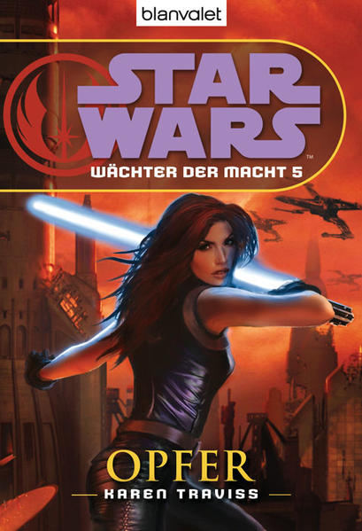 Star Wars? Wächter der Macht 5: Opfer - Traviss, Karen und Andreas Kasprzak