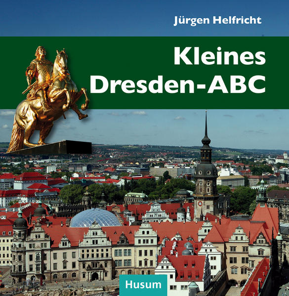 Kleines Dresden-ABC - Helfricht, Jürgen