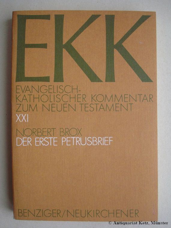 EKK. Evangelisch-Katholischer Kommentar zum Neuen Testament. Der erste Petrusbrief. - Brox, Norbert
