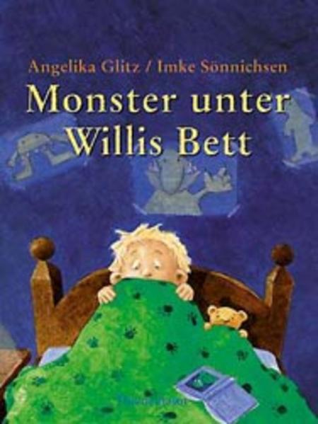 Monster unter Willis Bett - Glitz, Angelika; Sönnichsen, Imke