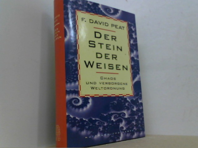 Der Stein der Weisen. Chaos und verborgene Weltordnung. - Peat, F. David,