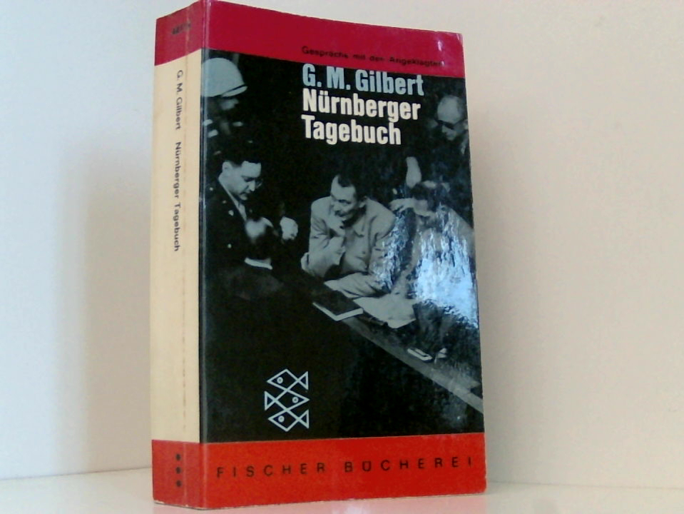 Nürnberger Tagebuch. Ehemaliger Gerichts-Psychologe beim Nürnberger Prozeß gegen die Hauptkriegsverbrecher. - Gustave Mark Gilbert Margaret Carroux (Übers.) und Karin Krauskopf (Übers.)