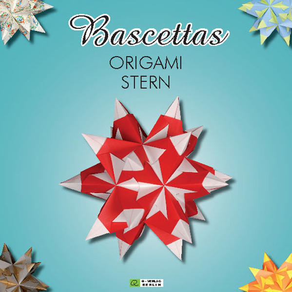 Bascettas ORIGAMI STERN: 3D Stern aus Papier - Q-Verlag BerlinPaolo Bascetta und Y. Roger Weber