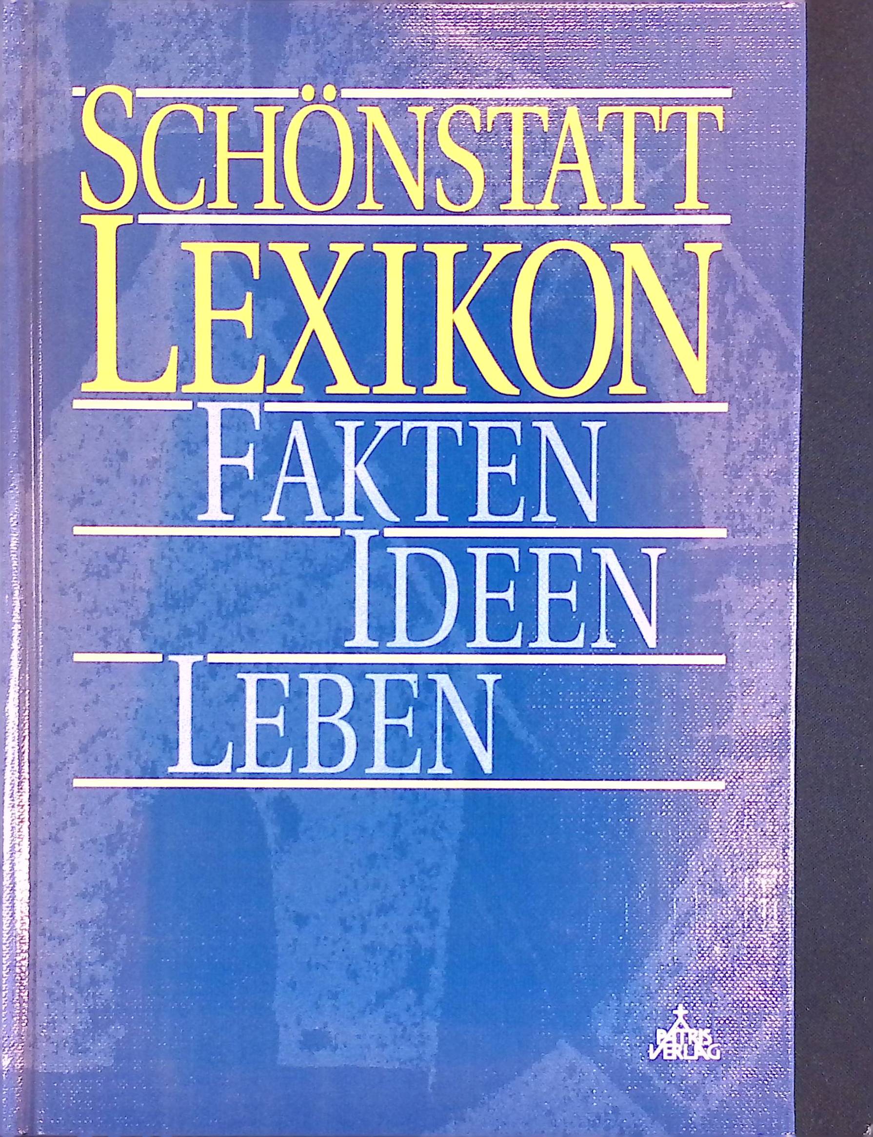 Schönstatt-Lexikon : Fakten - Ideen - Leben. - Brantzen, Hubertus, Herbert King Lothar Penners u. a.
