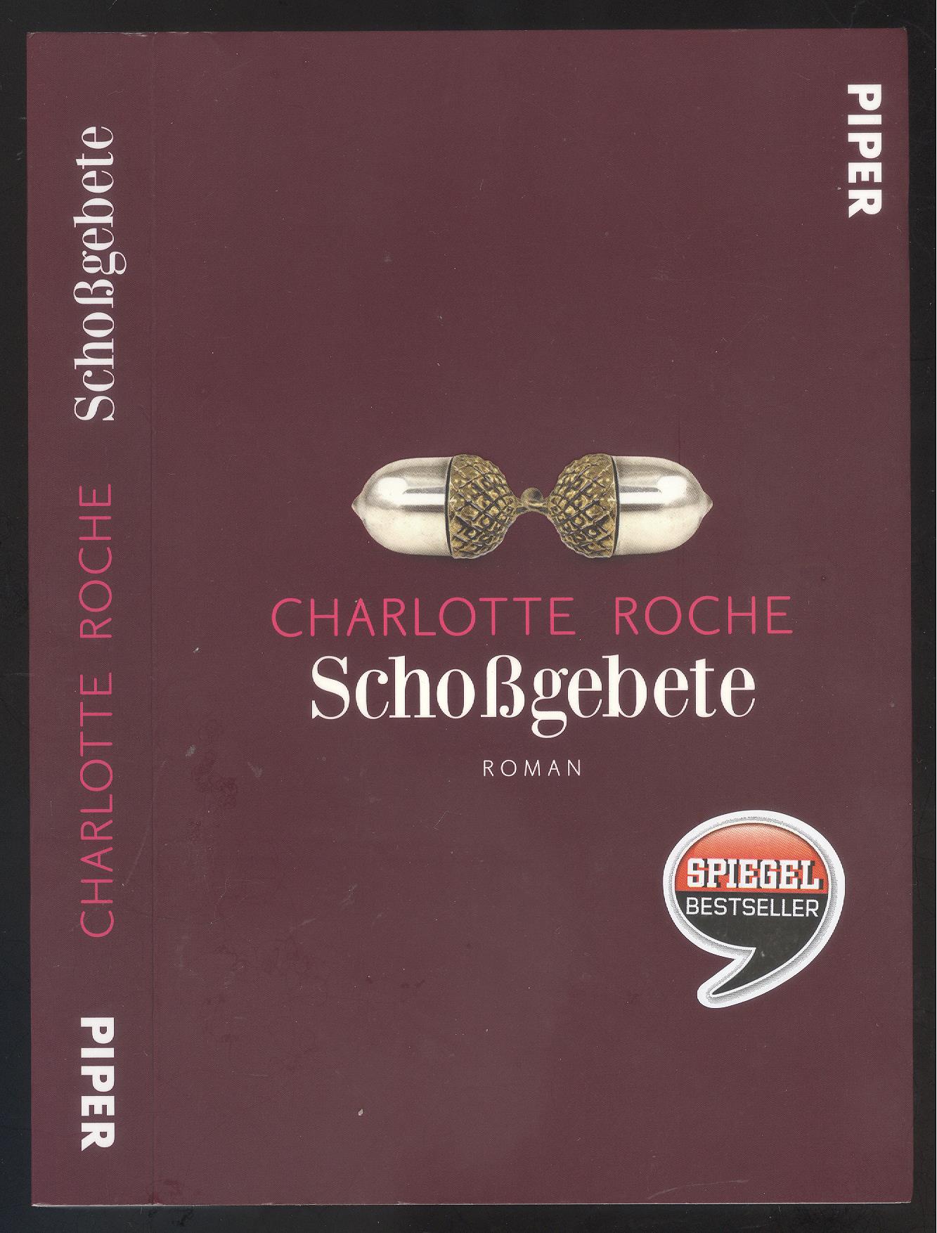 Schoßgebete. Roman. - Roche, Charlotte.