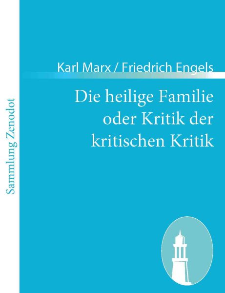 Die Heilige Familie Oder Kritik Der Kritischen Kritik -Language: German - Engels, Karl Marx; Engels, Friedrich