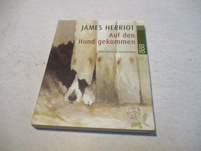 Auf den Hund gekommen. Zehn tierische Geschichten. - Herriot, James