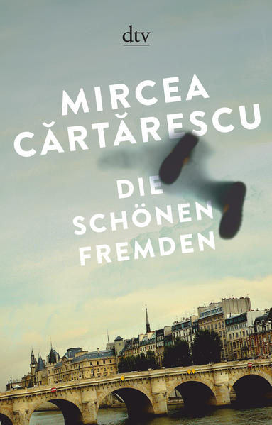 Die schönen Fremden: Erzählungen (dtv Literatur) - Cartarescu, Mircea und Ernest Wichner