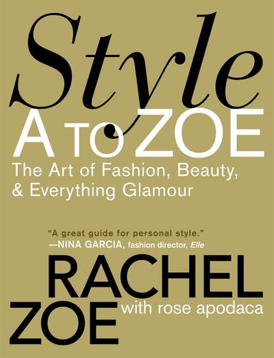 Style A to Zoe - Rachel Zoe