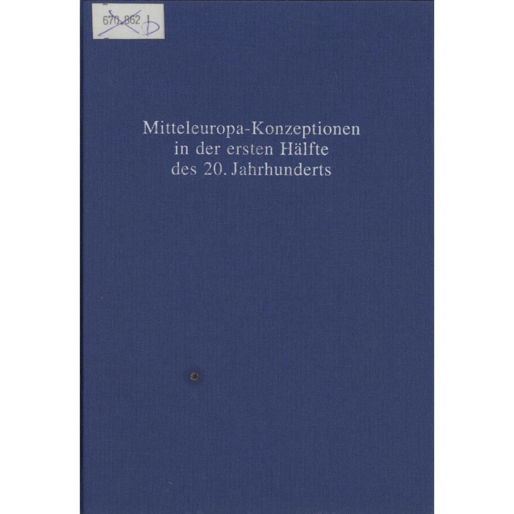 Mitteleuropa-Konzeptionen in der ersten Hälfte des 20. Jahrhunderts - Plaschka, Richard G. und Horst Haselsteiner