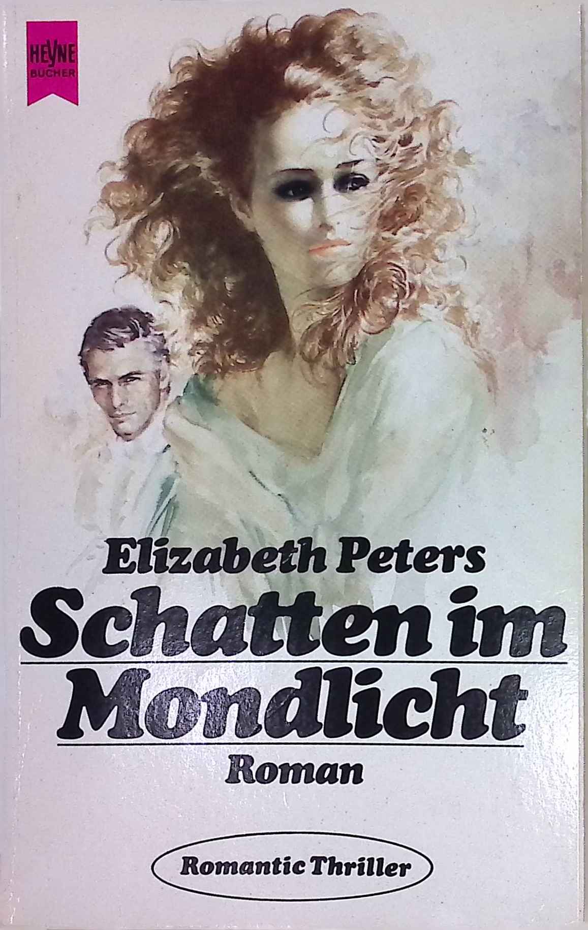 Schatten im Mondlicht : Roman. Heyne-Bücher / 3 / Heyne-romantic-Thriller ; Nr. 2287 - Peters, Elizabeth