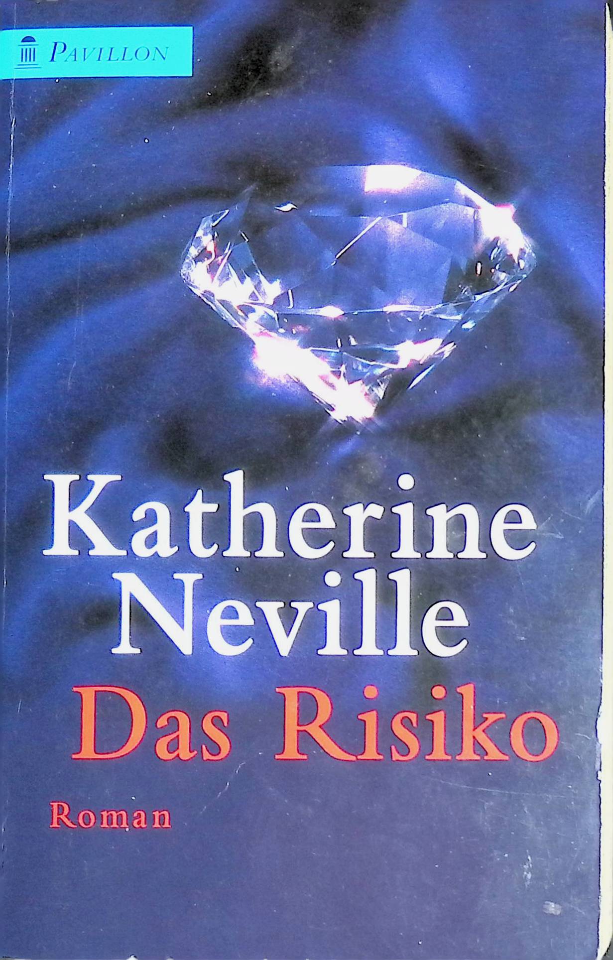 Das Risiko. (Nr 123) Pavillon. - Neville, Katherine