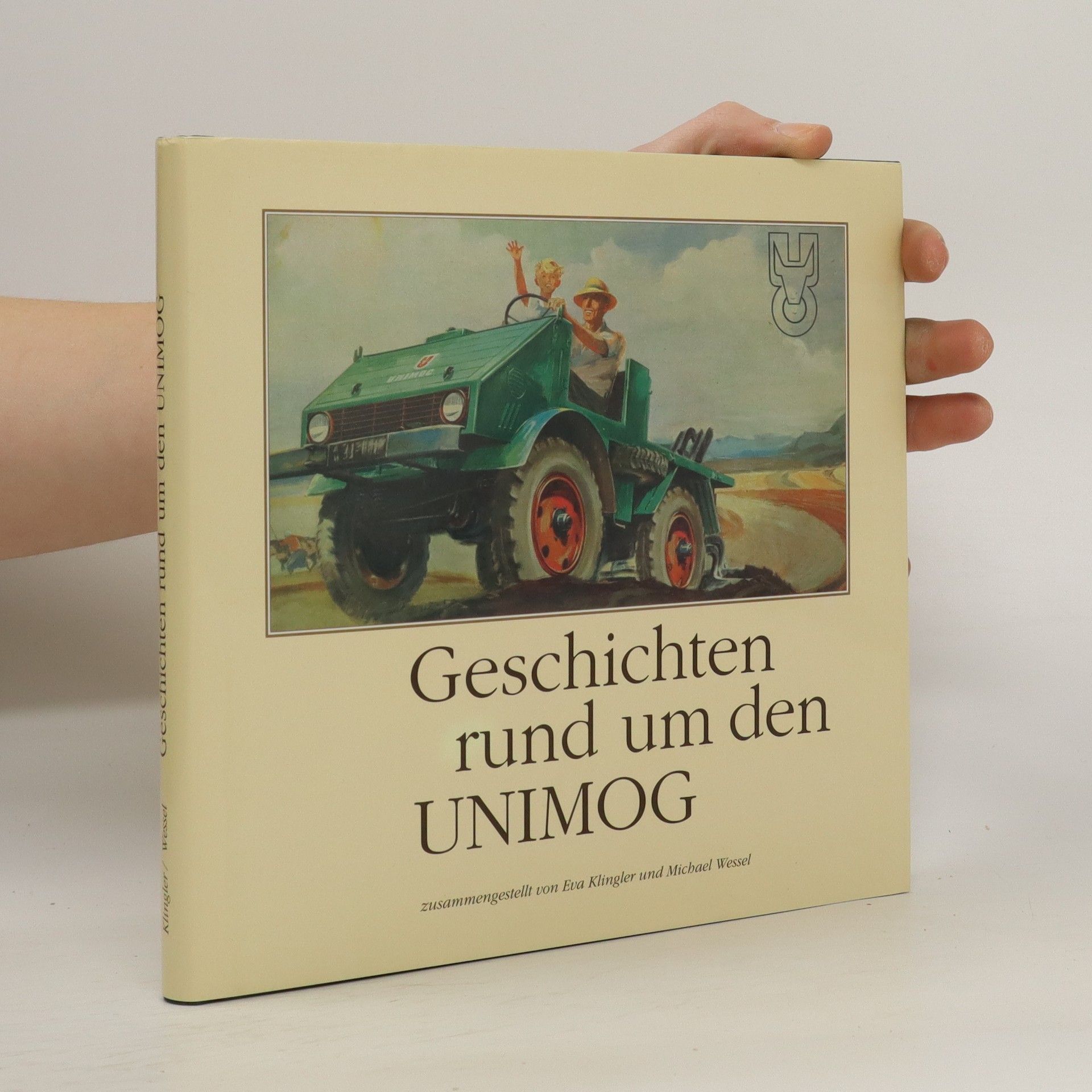 Geschichten rund um den Unimog - Eva Klinger