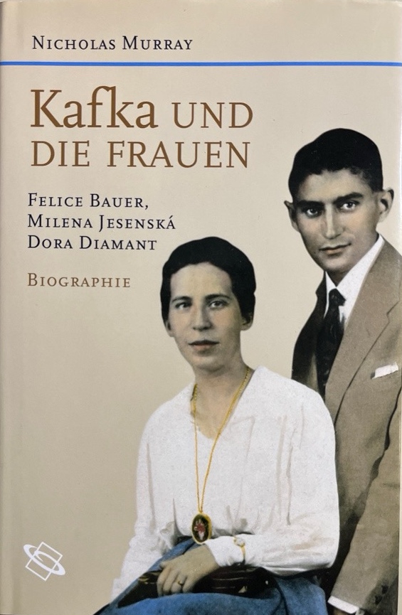 Kafka und die Frauen. Biographie. Aus dem Engl. übers. von Angelika Beck. - Murray, Nicholas