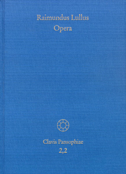 Opera: Reprint of the Strasbourg 1651 Latin edition (Clavis Pansophiae) - Lullus, Raimundus und Anthony Bonner