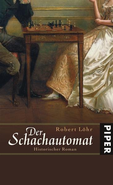 Der Schachautomat: Historischer Roman - Löhr, Robert