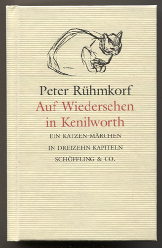 Auf Wiedersehen in Kenilworth. Ein Katzen-Märchen in dreizehn Kapiteln. - Rühmkorf, Peter