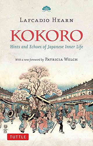 Kokoro: Hints and Echos of Japanese Inner Life - Lafcadio Hearn