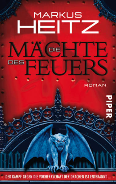 Die Mächte des Feuers Roman (Drachen 1) - Heitz, Markus