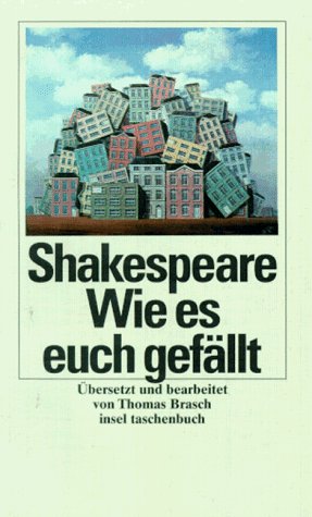 Wie es euch gefällt - Shakespeare, William und Thomas Brasch