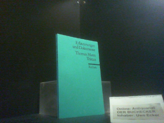 Thomas Mann, Tristan. bearb. von Ulrich Dittmann / Universal-Bibliothek ; Nr. 8115 : Erl u. Dokumente - Mann
