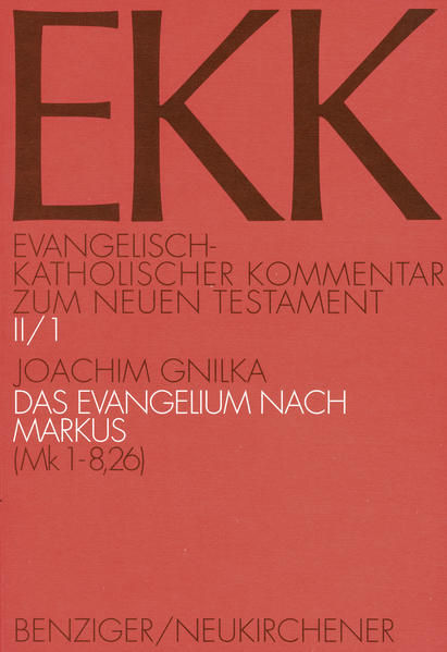 Das Evangelium nach Markus 1: (Mk 1,1-8,26): Bd 2/1 (Evangelisch-Katholischer Kommentar zum Neuen Testament) - Brox, Norbert, Joachim Gnilka Ulrich Luz u. a.