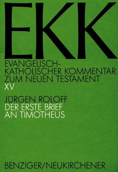 Der erste Brief an Timotheus (Evangelisch-Katholischer Kommentar zum Neuen Testament (Koproduktion mit Patmos)) - Roloff, Jürgen
