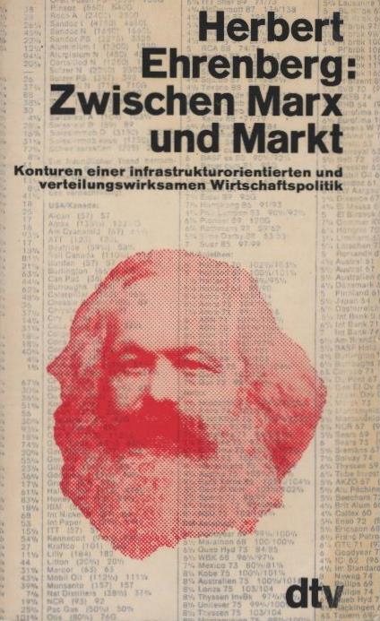 Zwischen Marx und Markt - Ehrenberg, Herbert