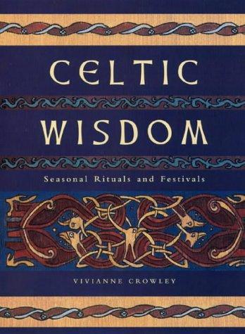 Celtic Wisdom - Crowley, Vivianne