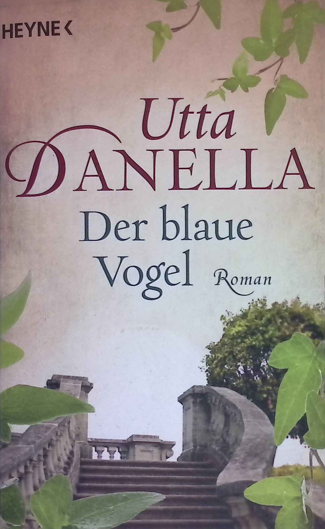 Der blaue Vogel : Roman. - Danella, Utta