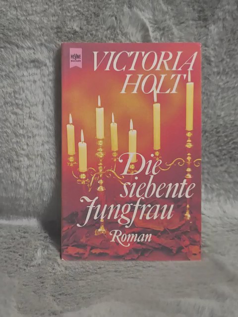 Die siebente Jungfrau : Roman. [Dt. Übers. von Nora H. Wohlmuth] / Heyne-Bücher / 01 ; Nr. 5478 - Holt, Victoria