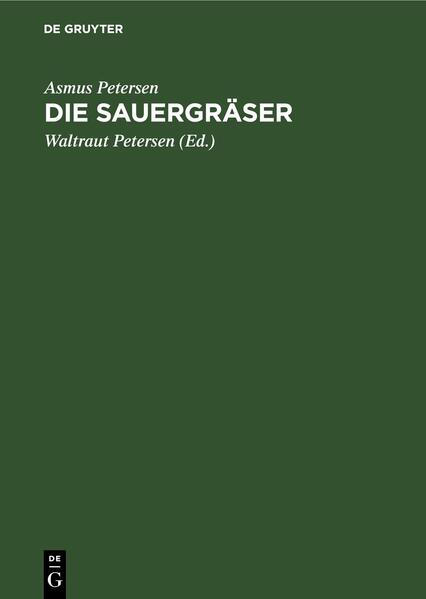 Die Sauergräser: Schlüssel zu ihrer Bestimmung im blütenlosen Zustand - Petersen, Waltraut und Asmus Petersen