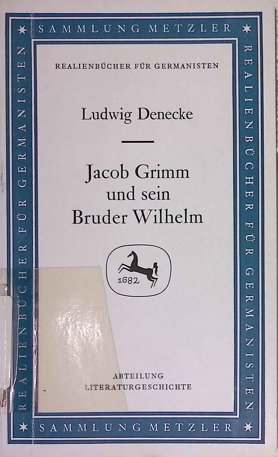 Jacob Grimm und sein Bruder Wilhelm. (Nr. 100) Sammlung Metzler - Denecke, Ludwig