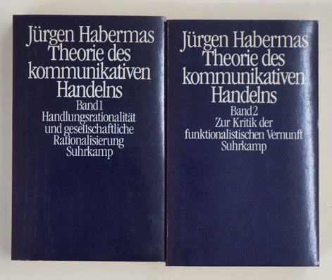 Theorie des kommunikativen Handelns. (2 Bde.). Bd. 1: Handlungsrationalität und gesellschaftliche Rationalisierung; 2.: Zur Kritik der funktionalistischen Vernunft. - Habermas, Jürgen