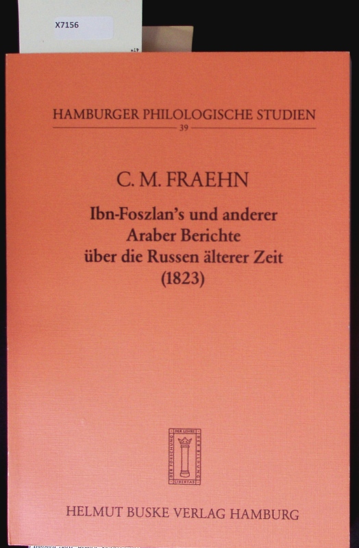 Ibn-Foszlan's und anderer Araber Berichte über die Russen älterer Zeit. - Frähn, Christian Martin Joa