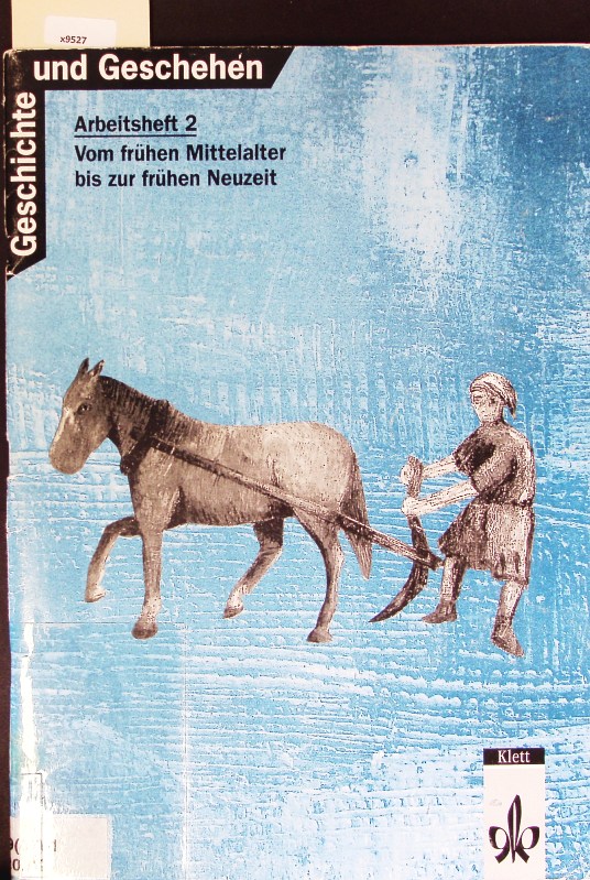 Geschichte und Geschehen. - Bittner, Vera; Schelle, Jörg; Heinzberger, Ferdinand.