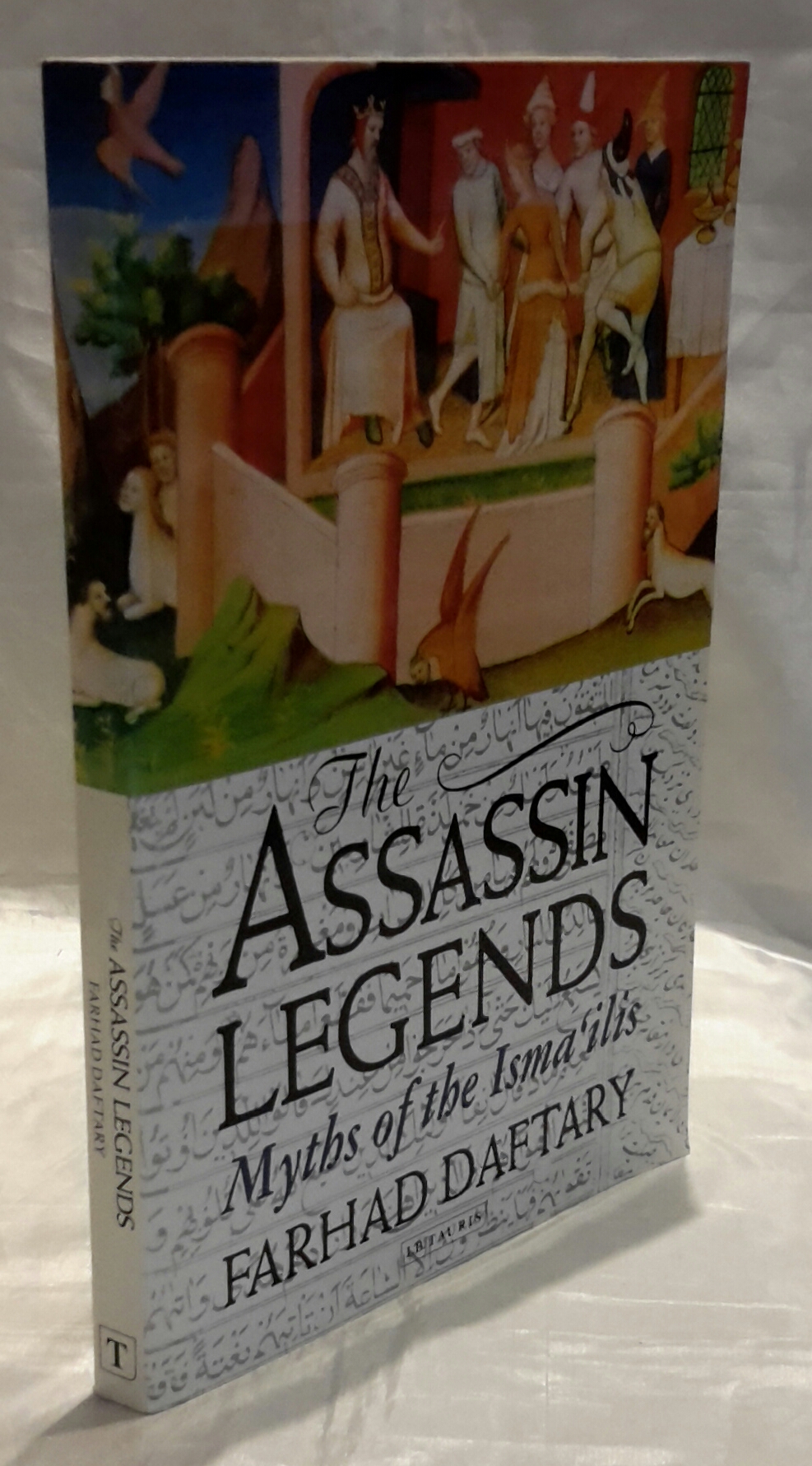 The Assassin Legends. Myths of the Isma'ilis. - DAFTARY, Farhad.
