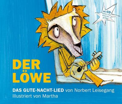 Der Löwe, m. Audio-CD : Das Gute-Nacht-Lied - Norbert Leisegang