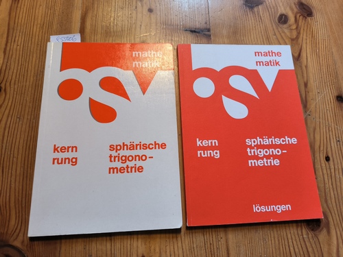 Sphärische Trigonometrie: 10. Schuljahr - Schülerbuch: Für Gymnasien + Lösungen. (2 BÜCHER) - Hans Kern, Josef Rung