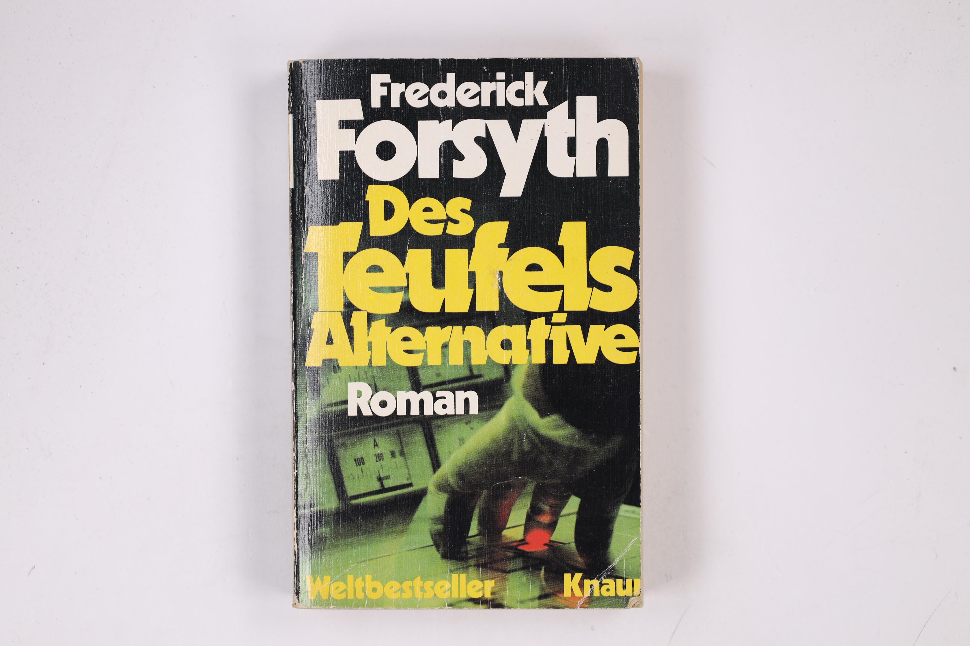 DES TEUFELS ALTERNATIVE. Roman - Forsyth, Frederick