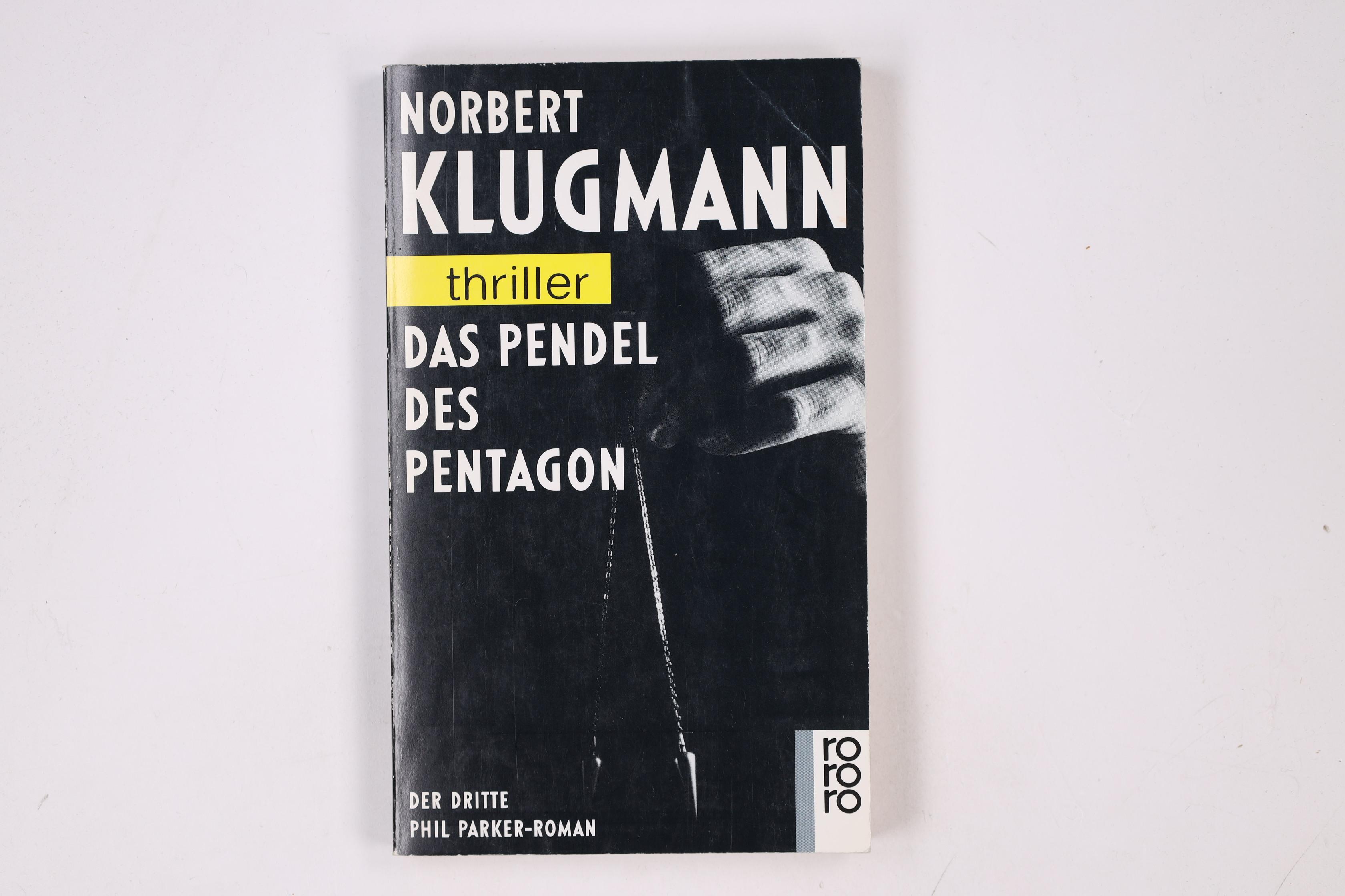 DAS PENDEL DES PENTAGON. Der dritte Phil Parker-Roman - Klugmann, Norbert