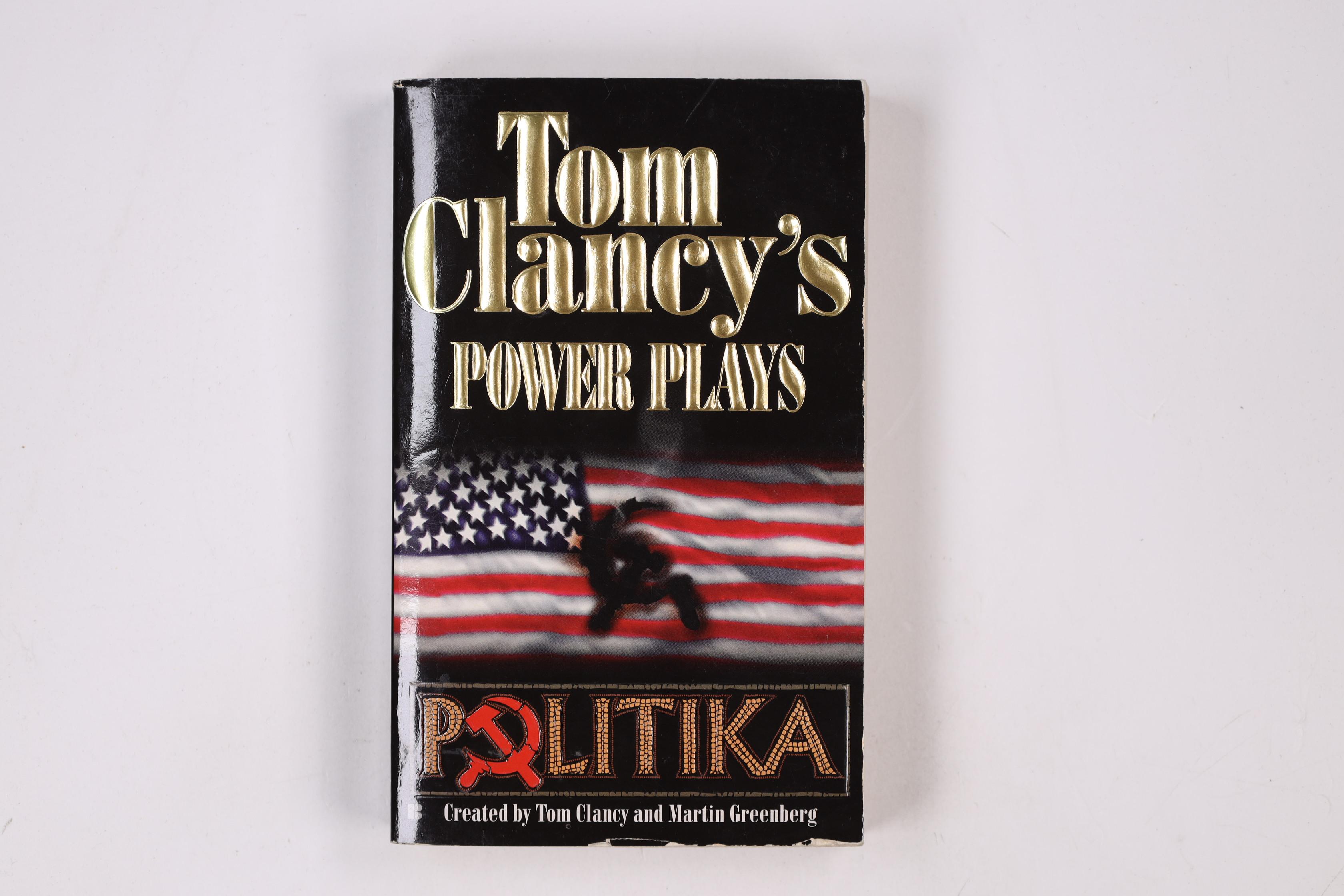 TOM CLANCY S POWER PLAYS, POLITIKA, ENGL. ED. - Clancy, Tom