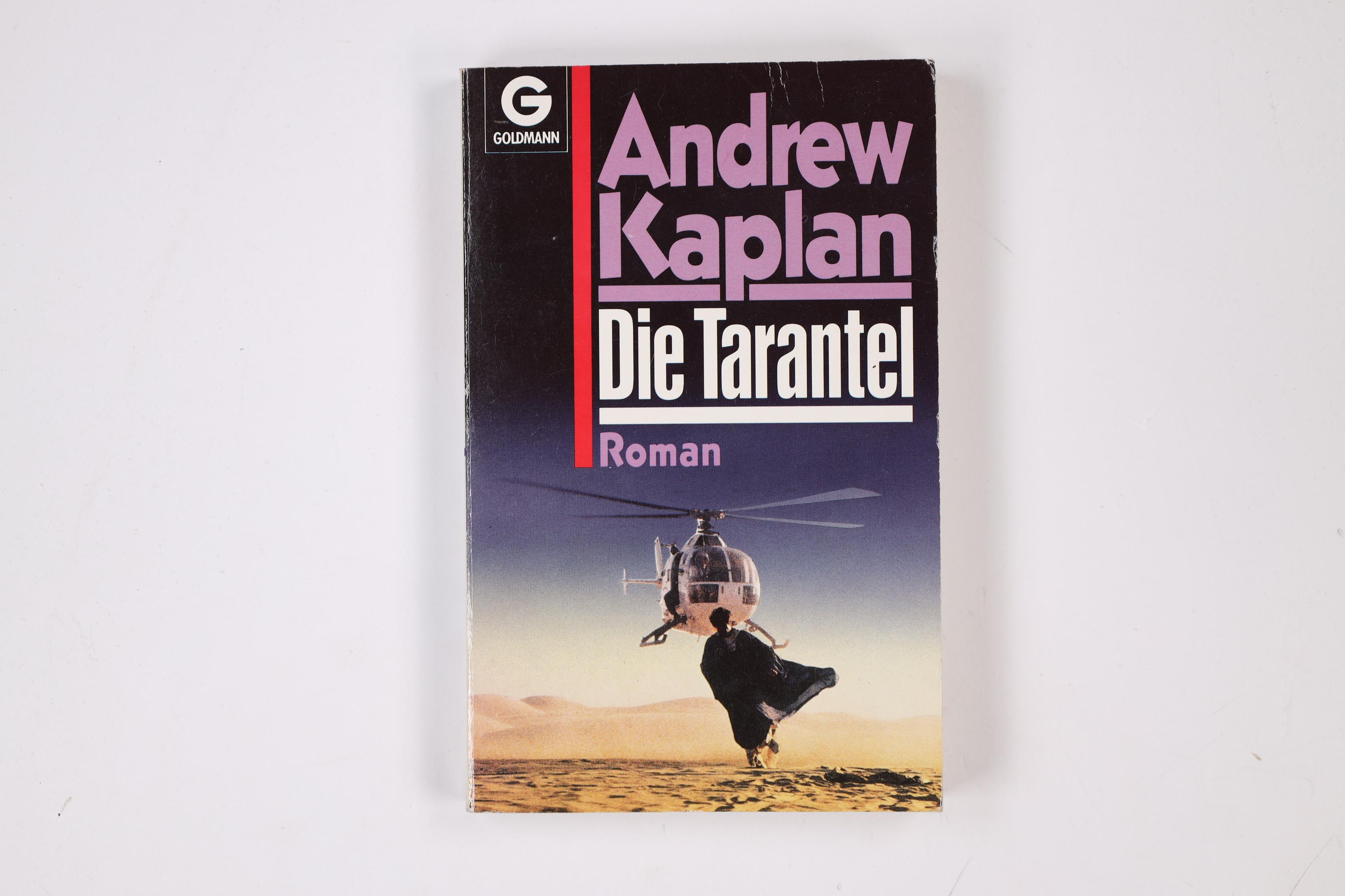 DIE TARANTEL. Roman - Kaplan, Andrew