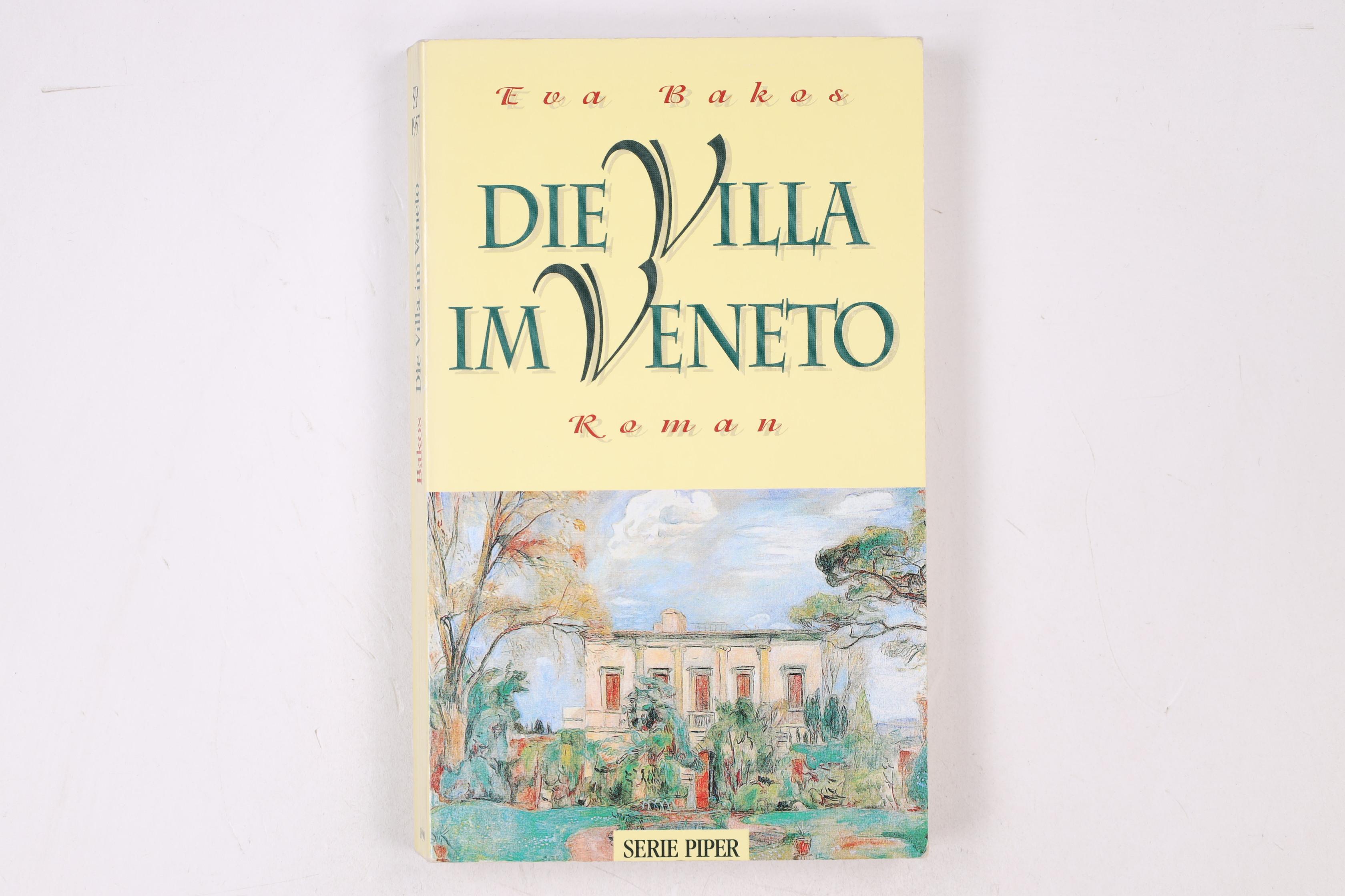 DIE VILLA IM VENETO. Roman - Bakos, Eva