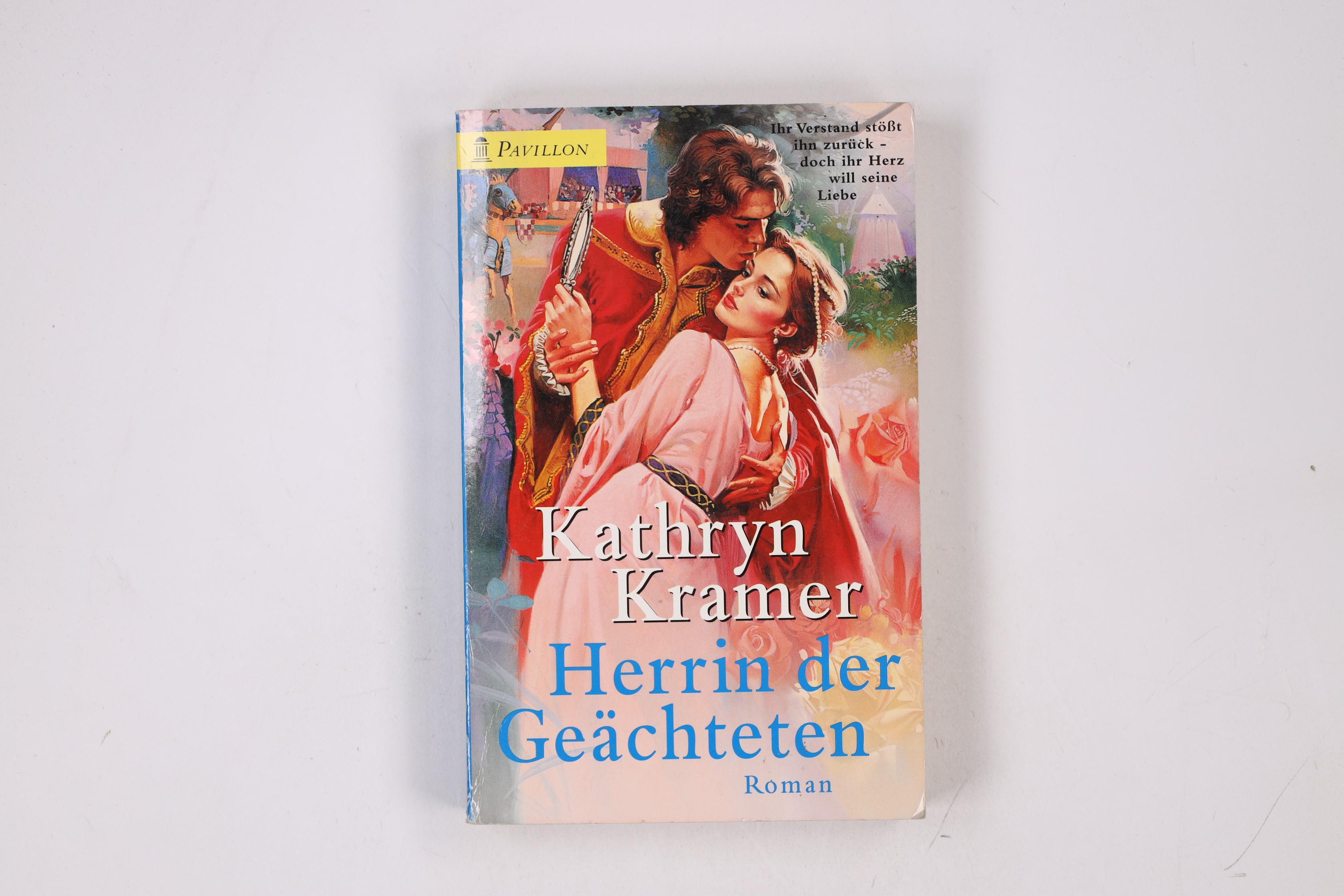 HERRIN DER GEÄCHTETEN. Roman - Kramer, Kathryn