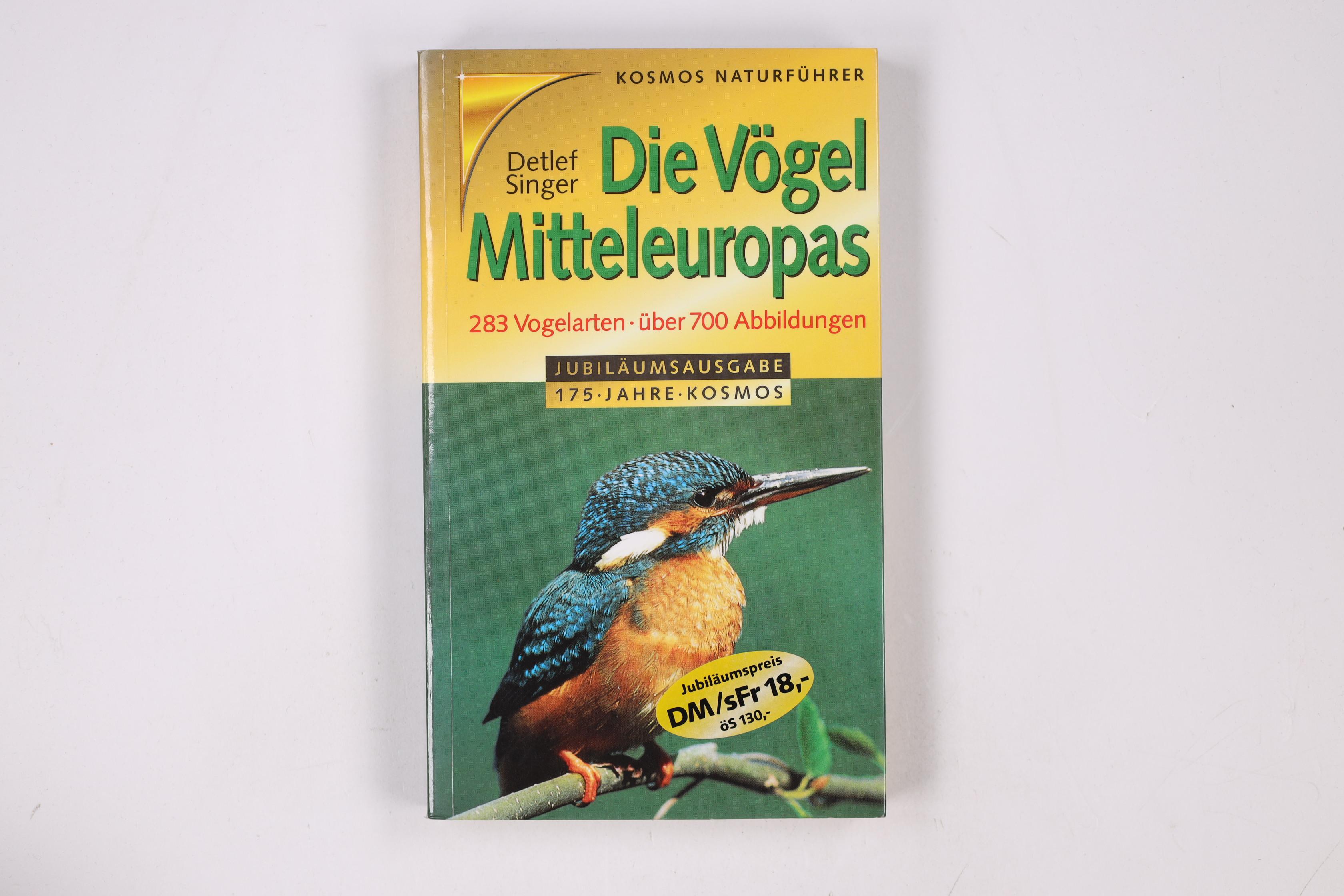 DIE VÖGEL MITTELEUROPAS. - Singer, Detlef