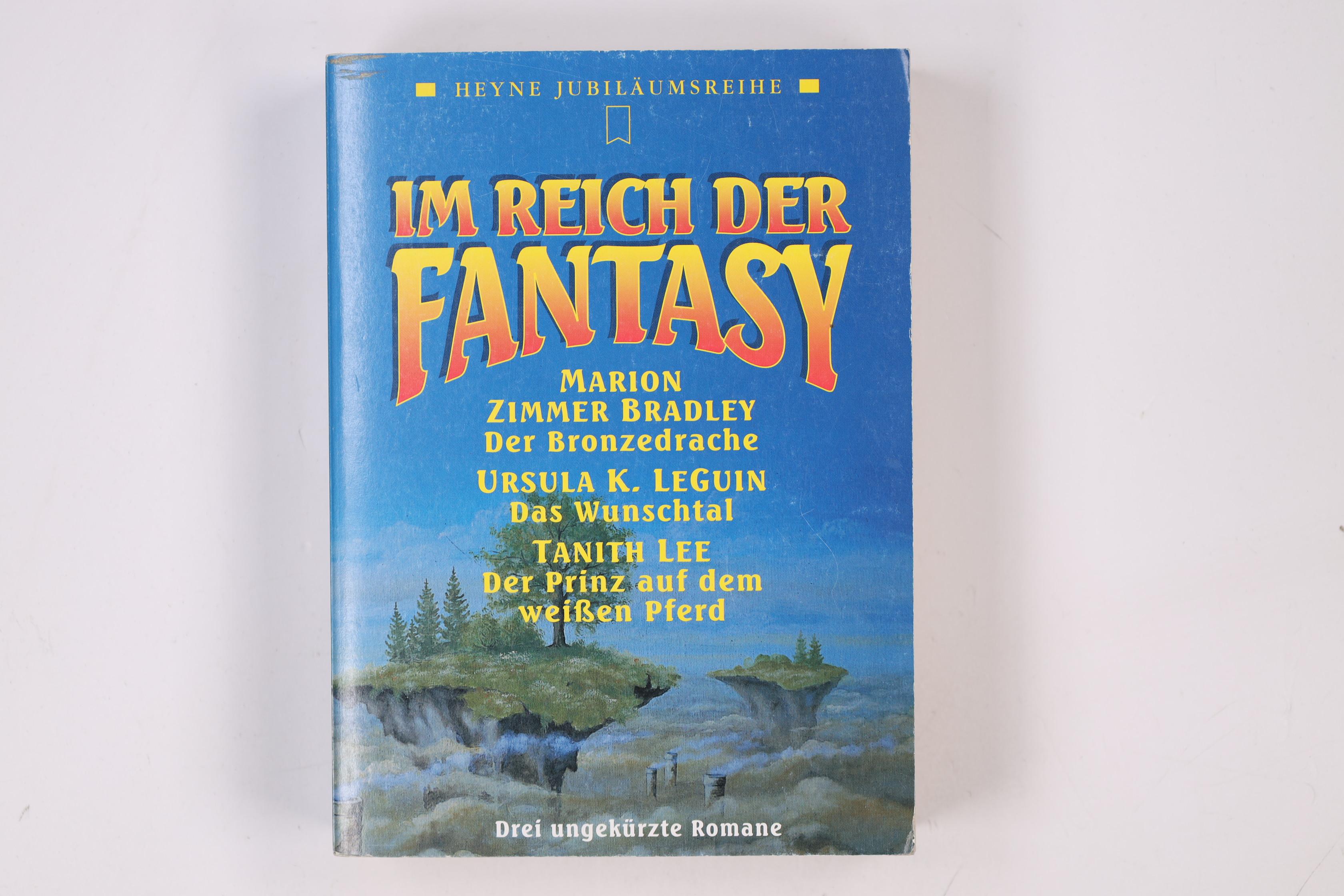 IM REICH DER FANTASY. drei ungekürzte Romane - Marion Zimmer Bradley/Ursula K. Leguin/Tanith Lee