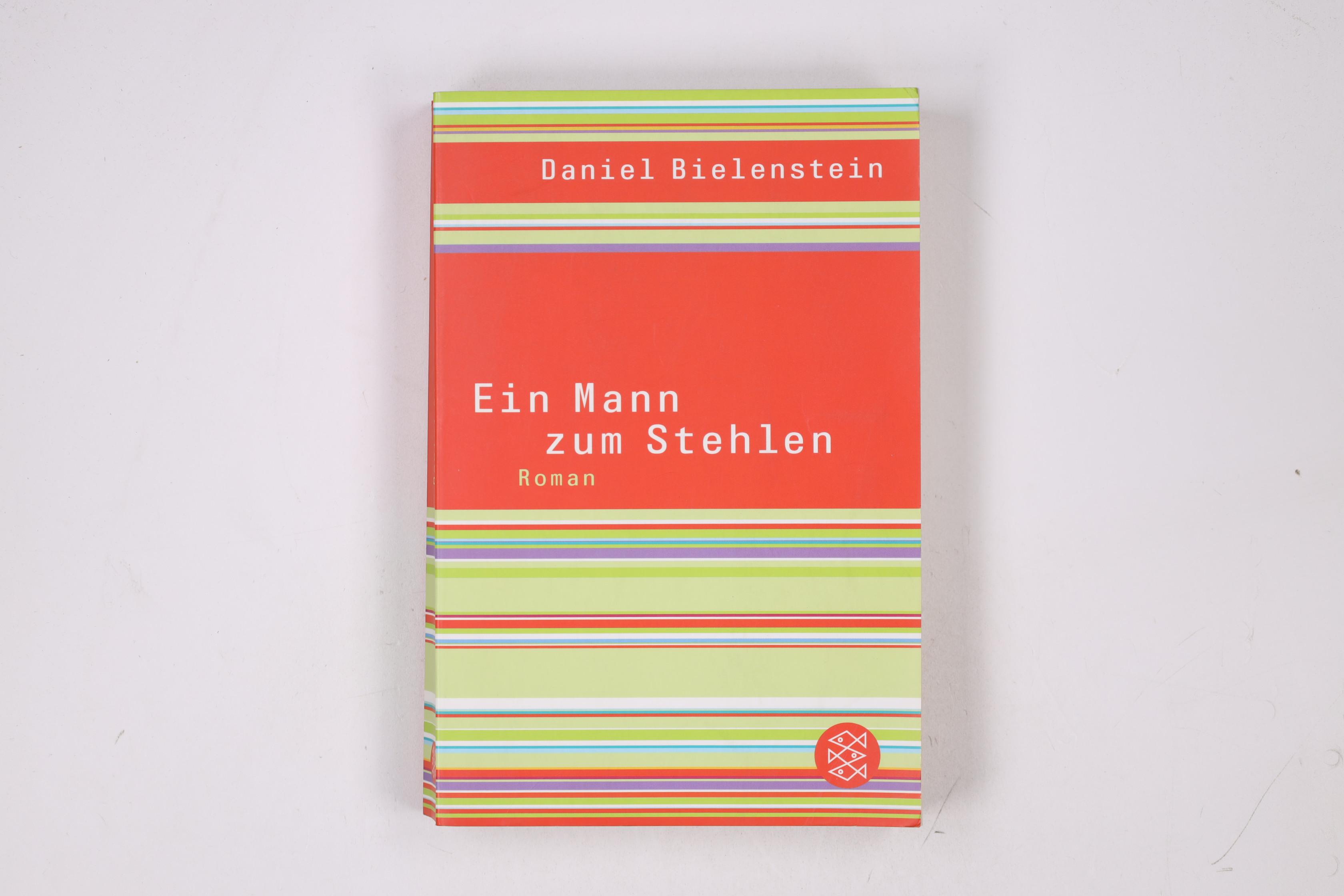 EIN MANN ZUM STEHLEN. Roman - Bielenstein, Daniel