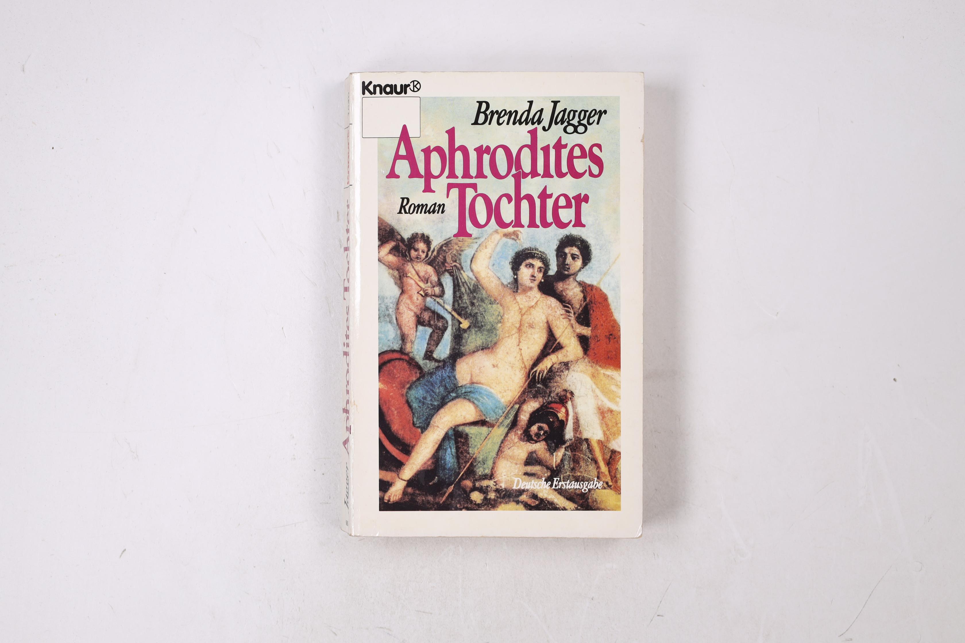 APHRODITES TOCHTER. Roman - Jagger, Brenda